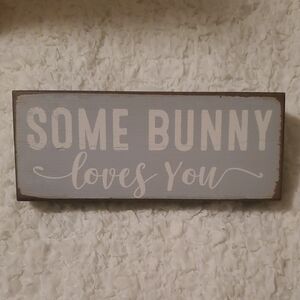 Easter Decorative Sign Decor - 'Some Bunny Loves You'